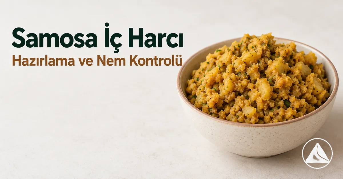 Katlamaya uygun kuru kıvamda hazırlanmış samosa iç harcı